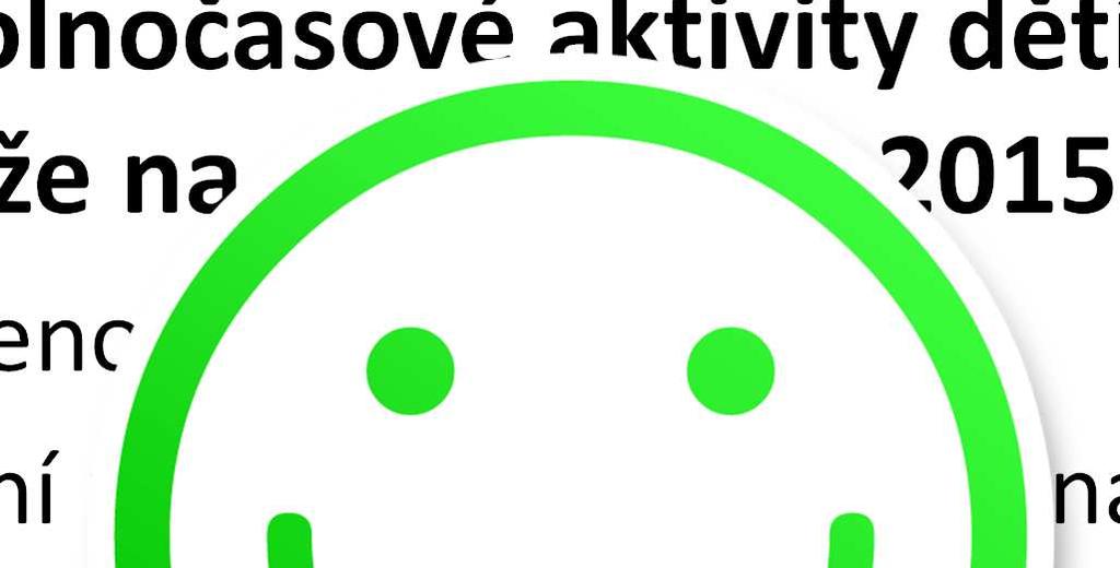 FINANCOVÁNÍ ZÁJMOVÝCH AKTIVIT Grant volnočasové aktivity dětí a mládežena