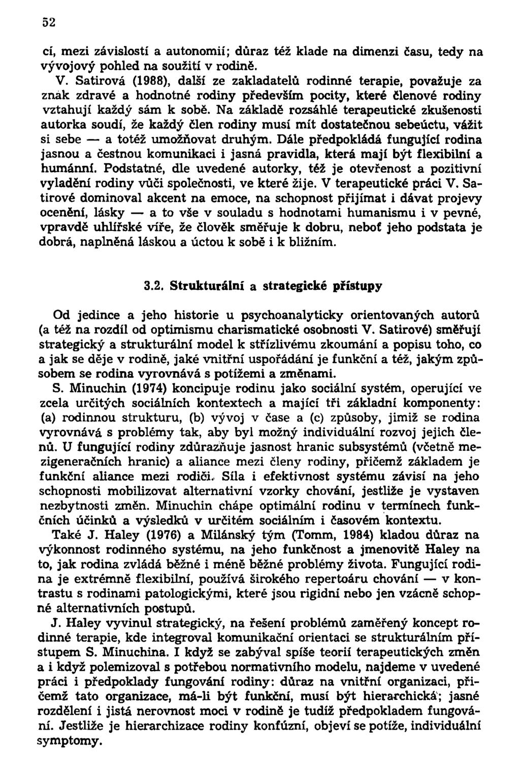 52 cí, mezi závislostí a autonomií; důraz též klade na dimenzi času, tedy na vývojový pohled na soužití v rodině. V.