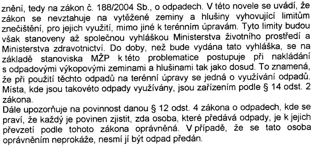 6 znìní, tedy na zákon è. 188/2004 Sb., o odpadech.