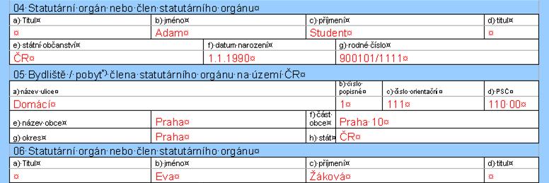 Statutární orgán Část A PODNIKATEL V JRF je místo pro 1 až 2 členy statutárního orgánu.