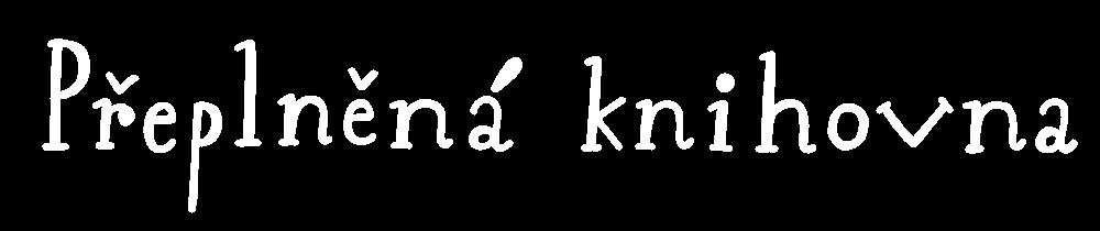 Byl zázrak, že se za pult vešla. Aleše napadlo, že nesmí přibrat, jinak by se k počítači neprotáhla. Nikdy mě nenapadlo, že knih je tolik, vydechl obdivně Aleš, když se po všech těch knihách podíval.