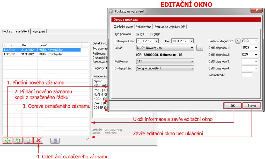 Mezi položkami editačního okna lze přeskakovat dopředu klávesou Enter nebo Tab a dozadu klávesami Shift+Tab.