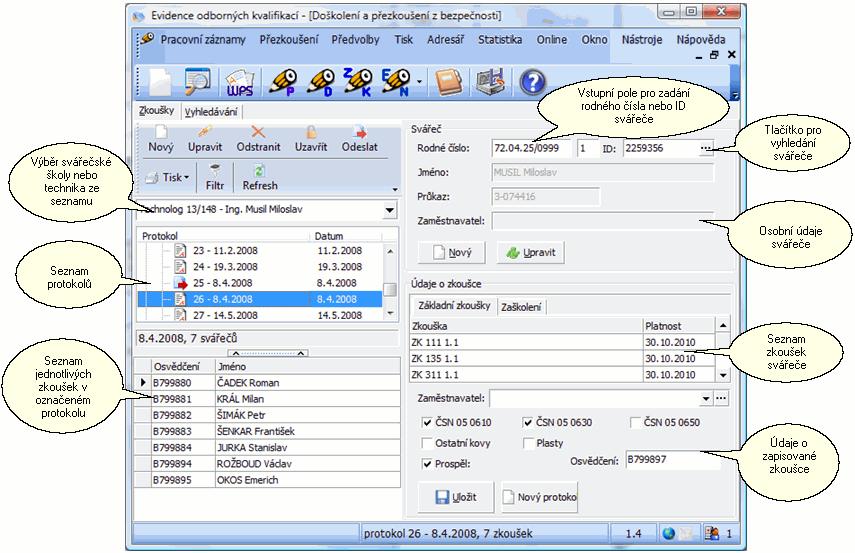 34 obr. 2 - rozdělení formuláře zadávání zkoušek svářečů Výběr protokolu Nejprve musíte z rozbalovacího seznamu vybrat svářečskou školu (pověřeného technika), který založil protokol - viz obr. 3.