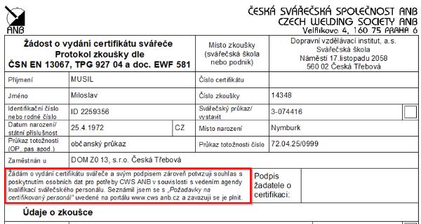 Zápis zkoušek svářečů 63 U zkoušek svářečů plastů není třeba tisknout dohodu o součinnosti, protože odkaz na elektornickou verzi dokumentu "Požadavky na certifikavaný personál" je součástí protokolu