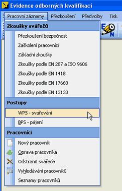 Postupy svařování a pájení 8.1 65 WPS Spuštění katalogu WPS Postup svařování WPS je nutný pro zadávání zkoušek podle EN 287, EN ISO 9606, EN 1418 a zkoušek podle jiných předpisů (tyče, kolejnice,...).