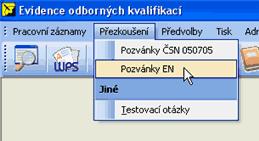 Pozvánky na přezkoušení 9.2 75 Přezkoušení podle EN Zadávání termínů pro zkoušky EN (dále jen zkoušek) spustíte z menu "Přezkoušení->Pozvánky EN" (obr. 1). obr.