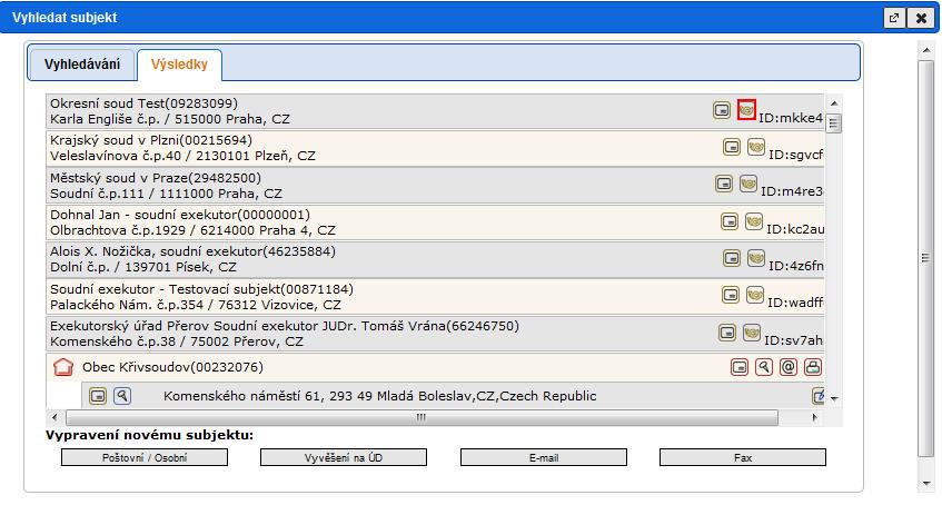 RSV.docx Postup vyhledání subjektu je totožný s postupem vyhledání adresa pro poštovní vypravení (4.6.1. Evidence vypravení dokumentu). Vyhledání subjektu. Klikněte na tlačítko.