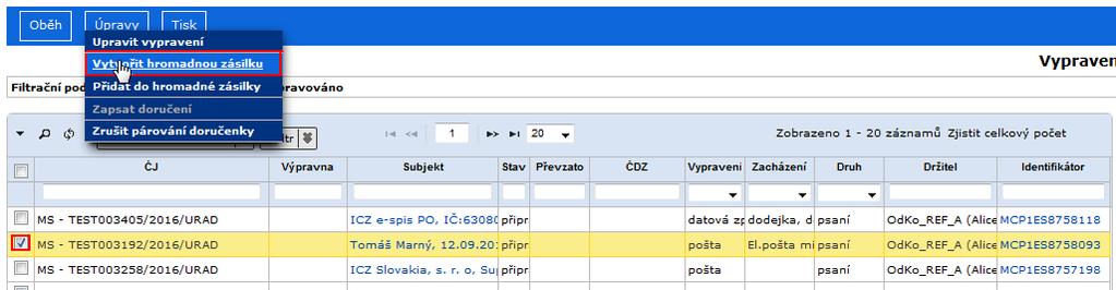 Referent Upravit vypravení Ve filtru nad složkou zadejte v položce stav vypravení dokumentů "Připravováno". V aktualizovaném okně je zobrazen seznam vypravení dokumentů a hromadných zásilek.