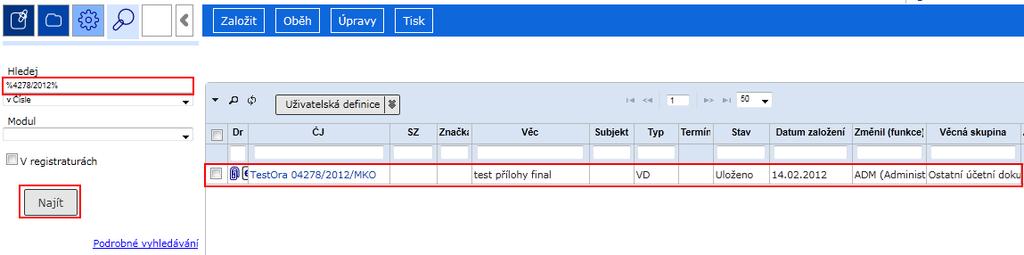 RSV.docx Zobrazte detail vyhledaného objektu se záložkami profil, historie a související objekty (tento objekt se nalézá ve stavu "uloženo").