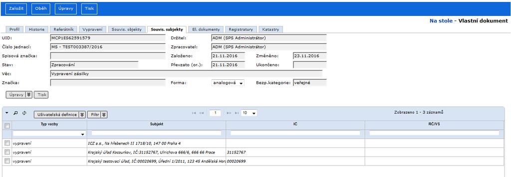 Referent 4.2.2.8. Doručený / Vlastní dokument záložka Související subjekty Záložka Související subjekty je stejná u Doručeného i Vlastního dokumentu. Obsah této záložky mění jak systém, tak uživatel.