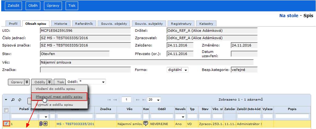 RSV.docx obr 68. Zobrazení zařazení dokumentu v oddíle spisu Přesunutí dokumentu mezi oddíly spisu Zobrazte detail příslušného spisu.