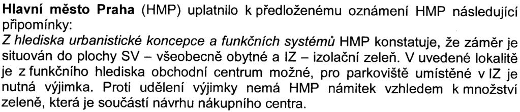 Pavlem Musiolem, Podle pøíslušného orgánu ochrany pøírody pøedložený zámìr nemùže mít významný vliv na evropsky významné lokality ani na ptaèí oblasti.