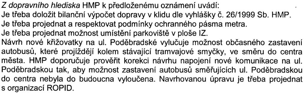 sadovnické hodnoty jednotlivých stromù a s vyznaèením stromù, které budou urèeny ke kácení. Umístìní parkovacích stání a vozidlové komunikace ve funkèní ploše IZ je v rozporu s ÚPn HMP.