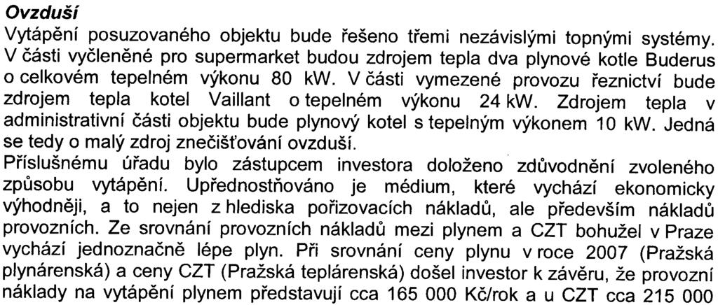 Z pøedložených podkladù vyplývá, že se na zájmové lokalitì vyskytují pøevážnì živoèišné druhy synantropní využívající zpravidla sporou ruderální vegetaci jako pøíležitostný potravní zdroj a ani tyto