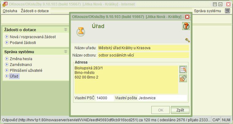 V seznamu jsou i úřady, které mají v systému evidovanou rozpracovanou, ale dosud nepodanou žádost. Jestliže je žádost rozepsána, je ve sloupci Zadost hodnota A.