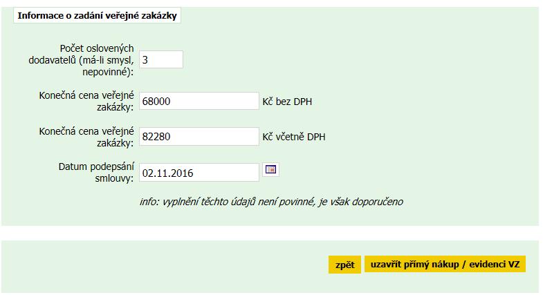 16) V dalším okně vyplňte počet oslovených dodavatelů (tj. počet dodavatelů, kterým jste zaslali výzvu k podání nabídky, příp.