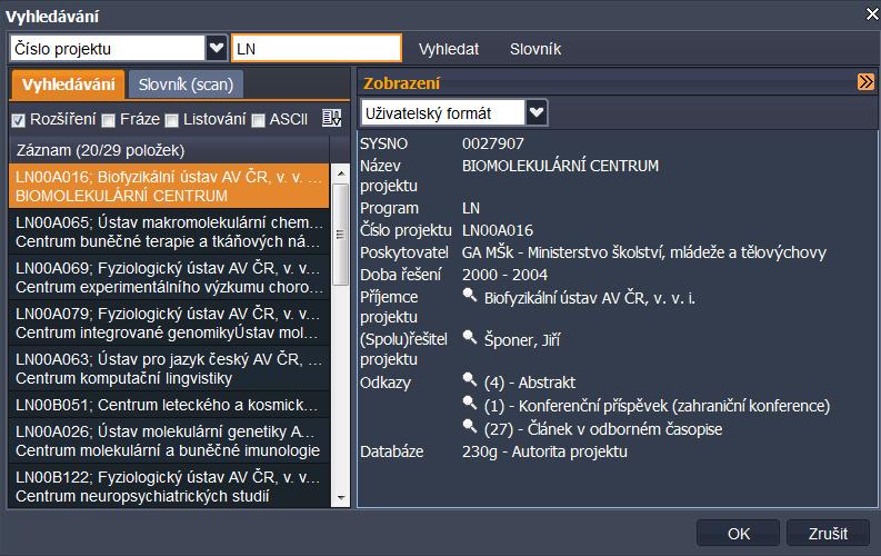 Rejstřík projektů vyhledání podle čísla projektu nebo ústavu Uvádí se všechny projekty, za jejichž finanční podpory výsledek vznikl.