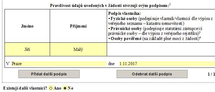 STRANA 5 FORMULÁŘE Vzor vyplnění údajů v okénku Pravdivost údajů uvedených v žádosti stvrzuji svým podpisem zapíšete jméno a příjmení či