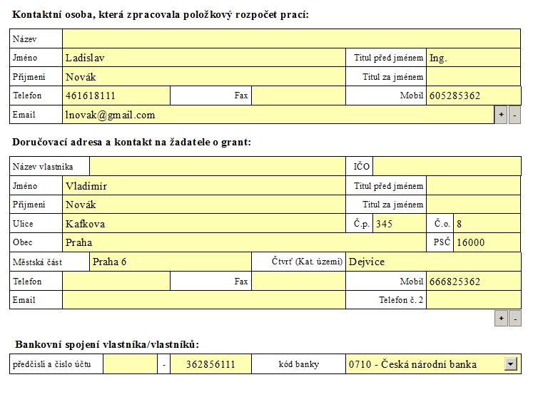 STRANA 4 FORMULÁŘE Vzor vyplnění údajů Vyplnit kontaktní údaje o osobě, která zpracovala položkový rozpočet telefon je povinná položka (je-li více kontaktních osob přidám políčko pomocí funkce +/-)