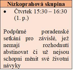 Služby následné péče (ambulantní forma), Ambulantní program pro dospělé Popis služby Hlavním cílem ambulantního adiktologického programu je podpora (pomocí skupinové i individuální terapie) klienta v