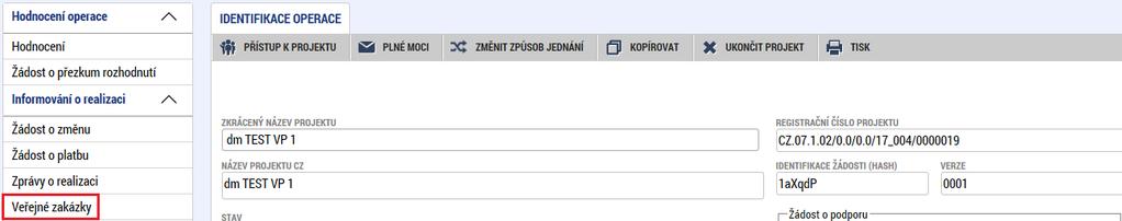 Modul Veř ejne zaka zky v IS KP14+ V aplikaci IS KP14+ vznikl nový modul Veřejné zakázky. Je řazen na detailu projektu v oblasti Informování o realizaci.