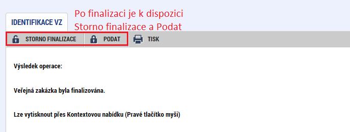 Změnit VZ - zobrazí okno pro výběr VZ (systém zobrazí pouze ty, které nejsou aktuálně editovány/měněny a které nenabyly finálního stavu VZ: Nezahájena, Zrušena ze strany zadavatele, Zrušena ze strany