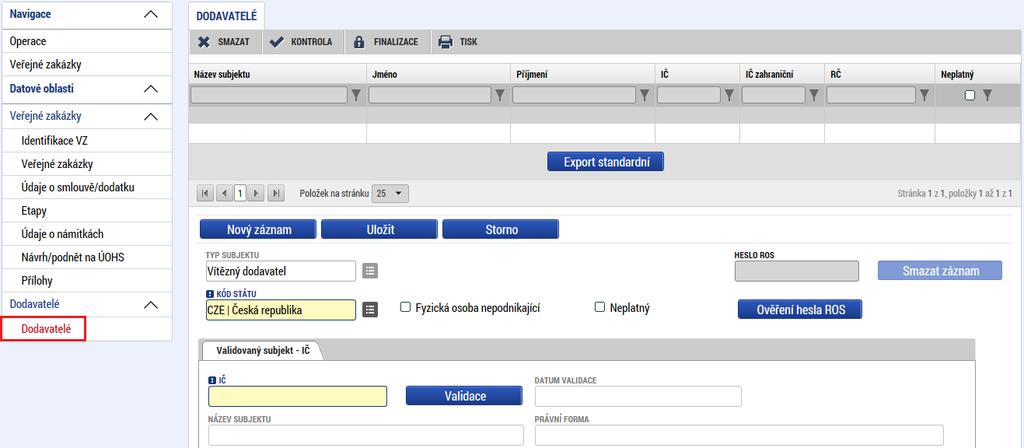 Podání - umožněno záznamům VZ na žádosti o podporu/projektu s registračním číslem (podaná žádost o podporu/projekt). Podat VZ smí editor, signatář, zmocněnec.