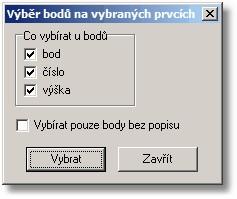 Body 231 10.19 Výběr bodů na vybraných prvcích... Pomocí funkcí pro výběr prvků (Výběry grafických prvků) 17 se vyberou grafické prvky jako jsou linie, značky, apod.