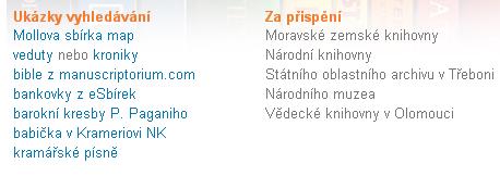 Ukázky sbírek vhodných pro AMGK+ (1) pocházející z digitalizace (=MINULOST): digitální knihovna MZK v Brně (K4, mapy, jiné) Manuscriptorium.