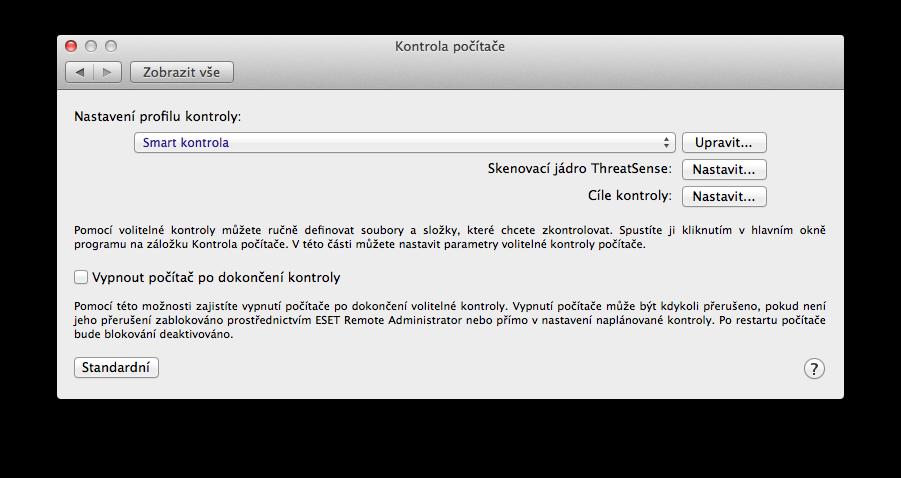 7.1.4.1.2 Volitelná kontrola Volitelná kontrola je vhodným řešením, pokud chcete upravit parametry kontroly jako jsou cíle a metody kontroly.