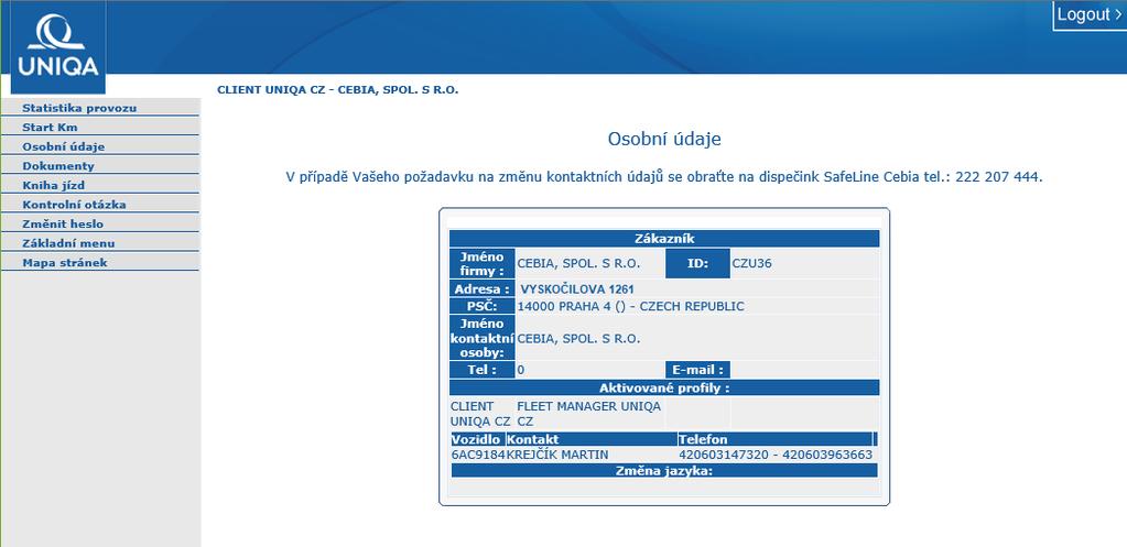 Osobní údaje Osobní údaje je záznam kontaktů vedených v systému SafeLine o zákazníkovi, vozidle a kontaktu vozidla (obvyklém řidiči).