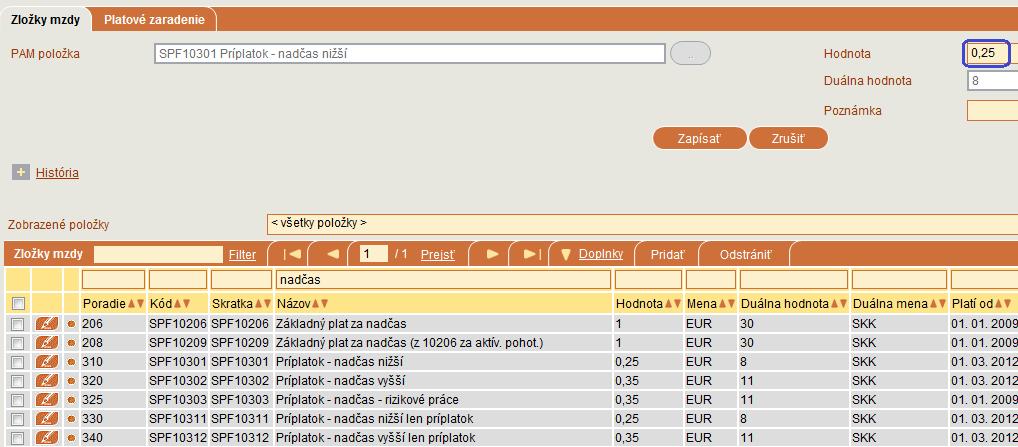 3.2. Individuálne nastavenie PAM položiek (Rola/ Platy a mzdy/ Zložky mzdy) V organizáciách, kde väčšina zamestnancov je odmeňovaná podľa zákona o verejnom záujme(pri výpočte príplatku za nadčas sa