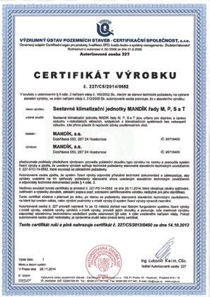 Jednotky mají hladký vnitřní povrch bez zbytečných záhybů či výstupků již ve standardním provedení bez dodatečných úprav.