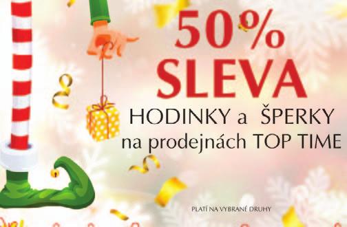 Ve všech prodejnách TOP TIME získáte na vybrané druhy slevu 50 %. Více na www.