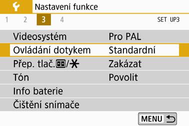 d Ovládání fotoaparátu pomocí dotykové obrazovky 3 Nastavení odezvy ovládání dotykem 1 2 Vyberte položku [Ovládání dotykem]. Na kartě [53] vyberte položku [Ovládání dotykem] a stiskněte tlačítko <0>.
