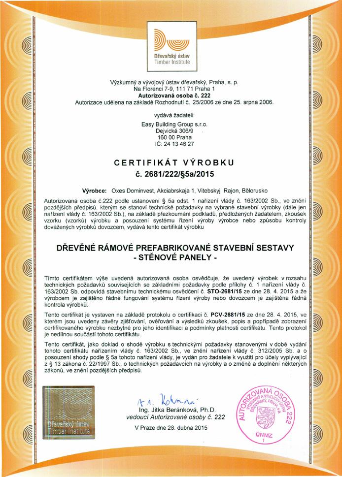 Certifikace Naše panely jsou každým rokem kontrolovány a certifikovány Výzkumným a vývojovým dřevařským institutem Praha a RU a BY kontrolními úřady.