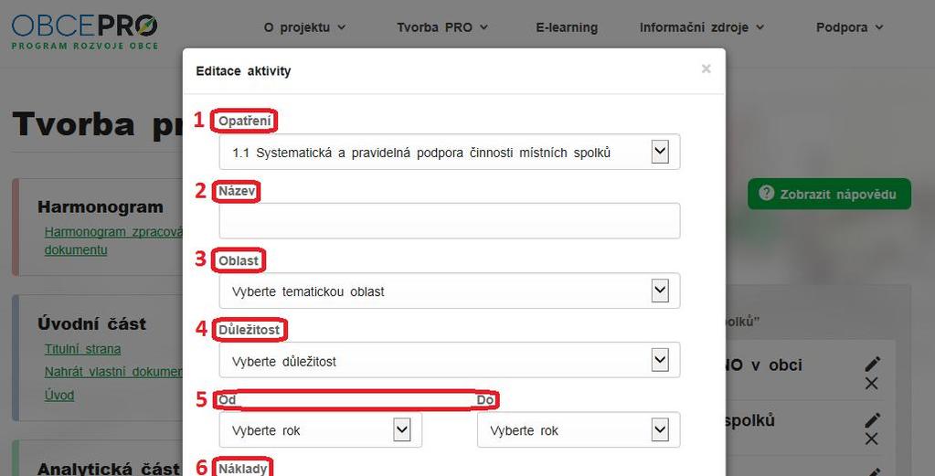 Následně je nutné doplnit aktivity. Aktivita (Obr.