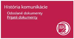 3.4. Popis ovládania OIZ Výber dlaždice Používateľ si vyberie, s ktorou dlaždicou chce pracovať umiestnením kurzora myši na konkrétnu dlaždicu. Vyberie si napr. História komunikácie Prijaté dokumenty.