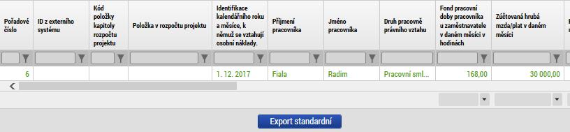 Pro export soupisky dokladů do Excelu využijte tlačítko Export standardní : Přílohy Zde nic nevkládejte.