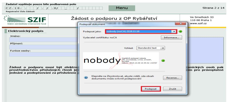 13: Elektronický podpis Následně žadatel vyplní Jméno(a), Příjmení a Funkce osob(y), zvýrazněno na obrázku č. 14.