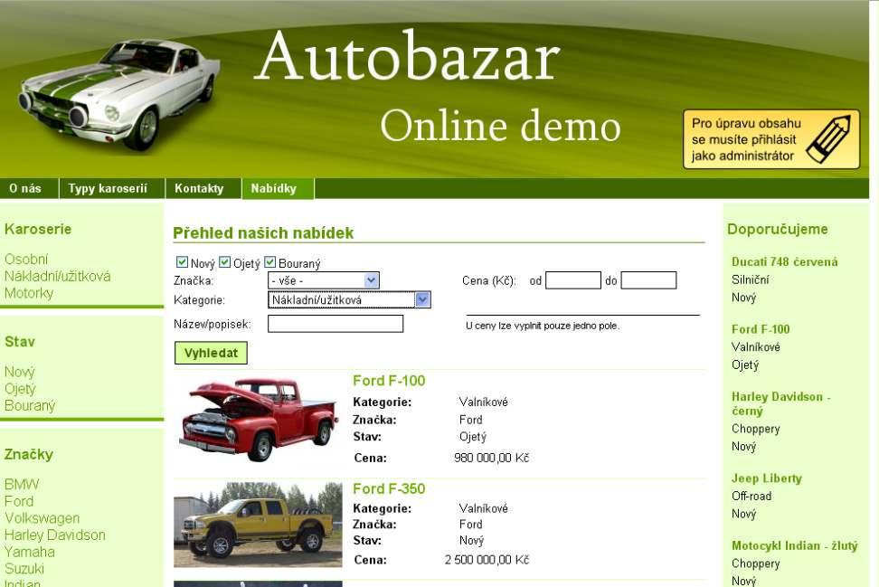 3. Postup pøi správì Autobazaru Autobazar umožòuje snadnou a pøehlednou správu nabídek vozidel.