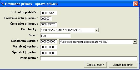 Zmeny v príkaze potvrdíte tlačidlom Zapísať zmeny. Pokiaľ sa rozhodnete zmeny nevykonať, stlačíte tlačidlo Ukončiť bez zmien.