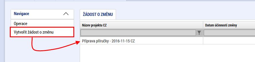 Žádost o změnu Na úvodní záložce o změnu je třeba nejprve vypsat důvod, proč ke změně dochází (2) a vyplnit datum, k jakému má být změna účinná (1).