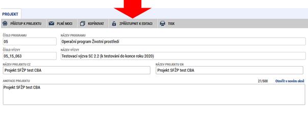 5 Oprava a aktualizace CBA/rozpočtu projektu v podané žádosti Editace do vydání Právního aktu o poskytnutí / převodu podpory Pokud Vám byla vrácena žádost ze strany fondu z důvodu chybného vyplnění