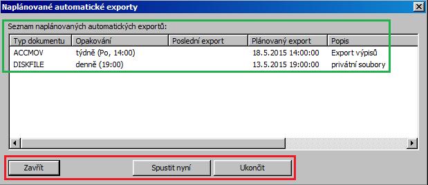 Výpisy se exportují až ve finálním stavu. Jednou automaticky exportovanému dokumentu se nastaví příznak, že byl exportován, a opakovaně se již neexportuje. 4.