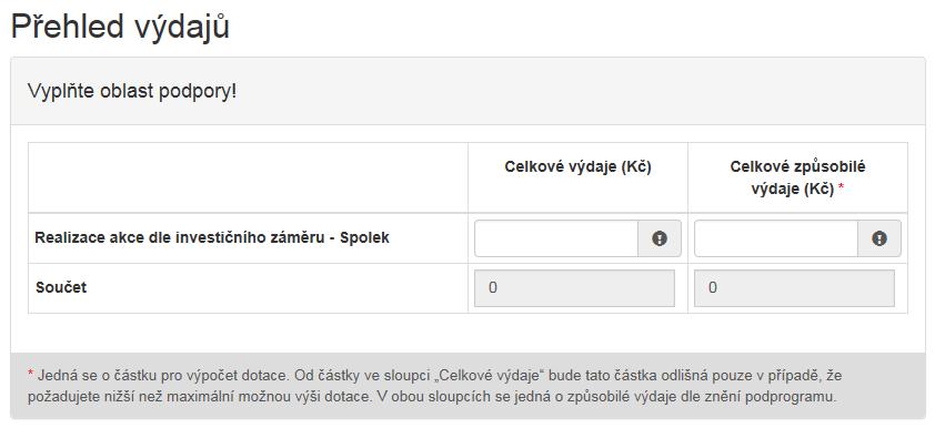 Přehled výdajů Celkové výdaje (Kč) uveďte celkovou částku uznatelných (způsobilých) výdajů dle znění textu podprogramu.