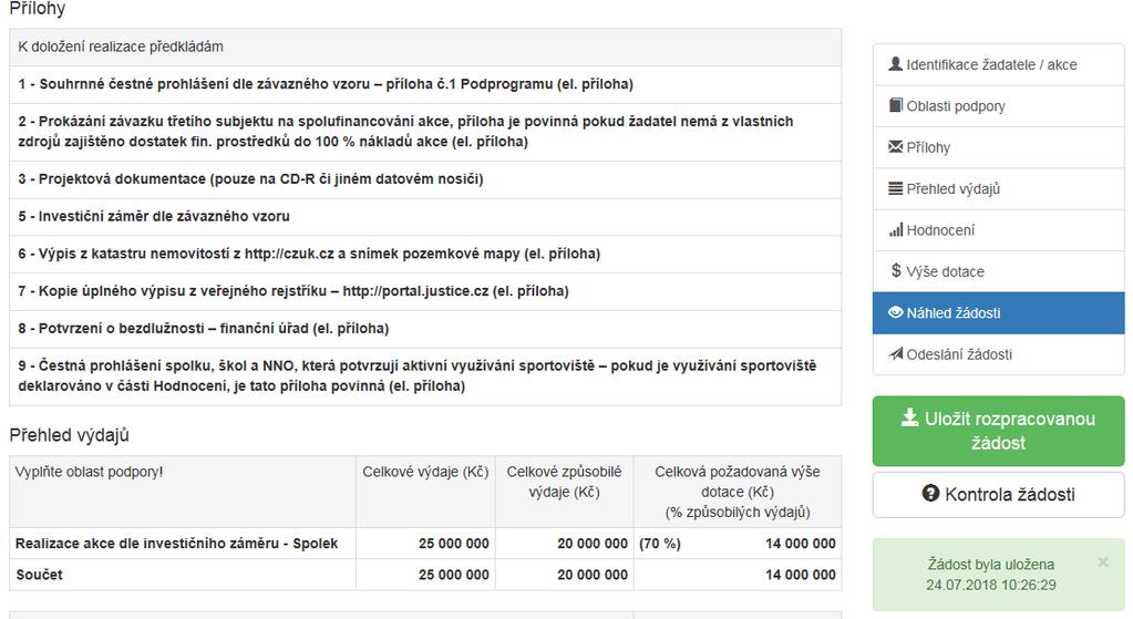 Náhled žádosti V záložce Náhled žádosti jsou zobrazeny údaje vyplněné v online formuláři. Doporučujeme kontrolu jejich správnosti.