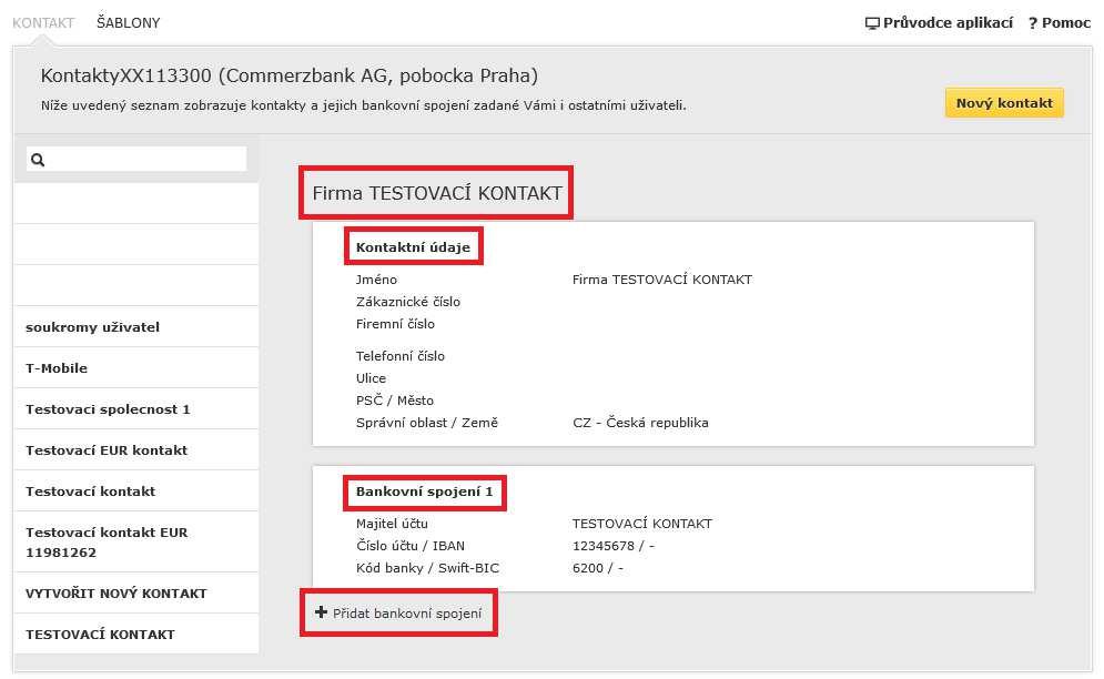 Ke každému kontaktu můžete nadefinovat více bankovních spojení tlačítkem Přidat bankovní spojení. K takto vytvořenému kontaktu můžete přiřadit šablonu.