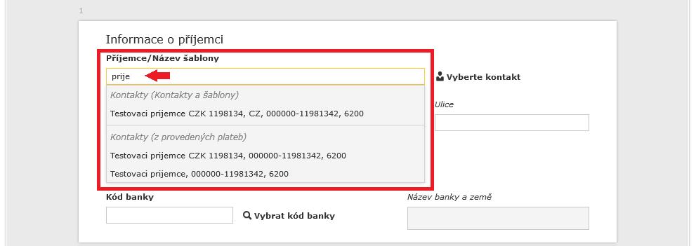 Stačí vepsat počáteční písmena názvu šablony nebo příjemce a zobrazí se seznam všech šablon a příjemců