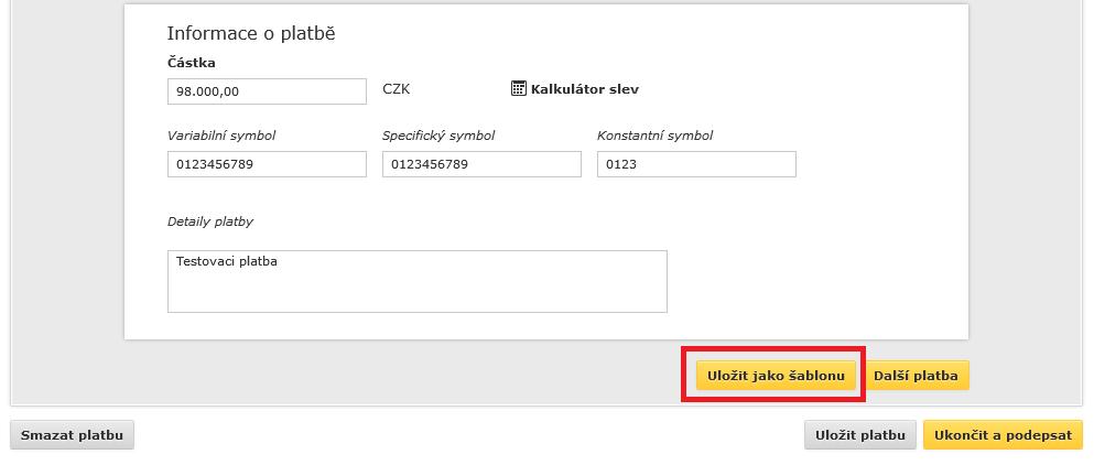Uložení platby jako šablony Vytvořený platební příkaz můžete před podepsáním a odesláním na bankovní server uložit jako šablonu.